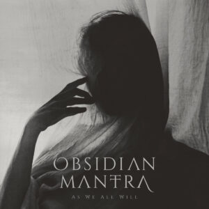 obsidian mantra As We All Will Cover